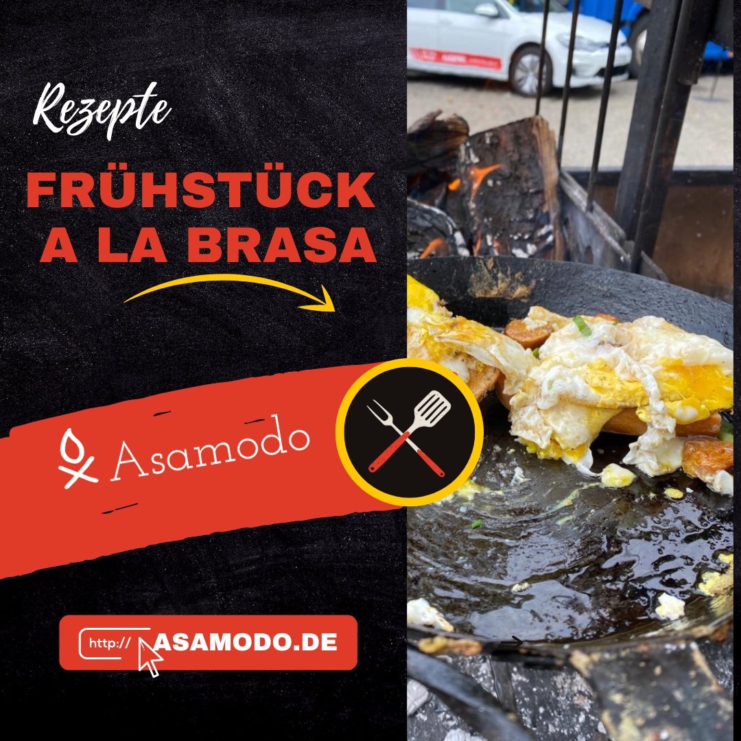 Frühstück a la Brasa - Asamodo